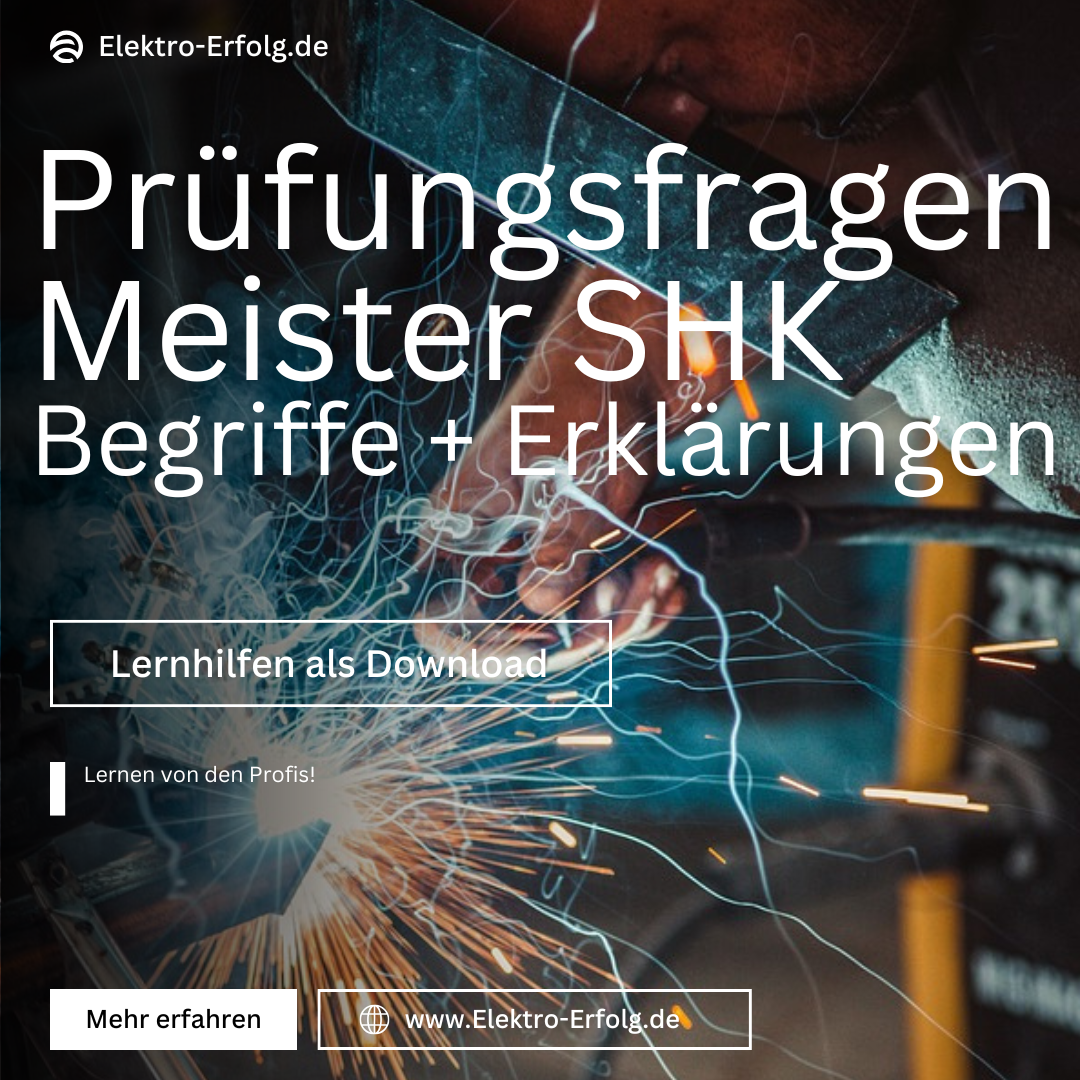 Prüfungsfragen SHK-Meister – (310 Fragen) Fachtheorie & Fachpraxis, Begriffe und mehr
