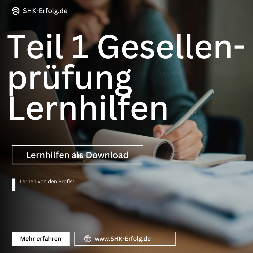 Vorbereitung Gesellenprüfung Teil 1 - SHK - Lernzettel und Lernhilfen - Zwischenprüfung