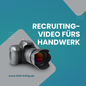 Recruiting-Video fürs Handwerk